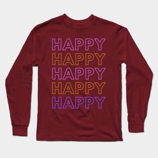 HAPPY, happy quote 2022 Long Sleeve T-Shirt